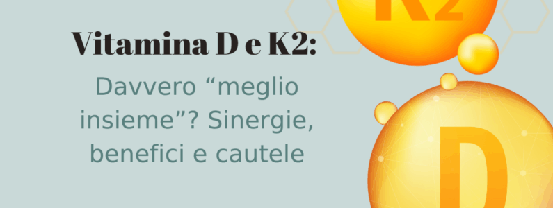 Vitamina D e K2